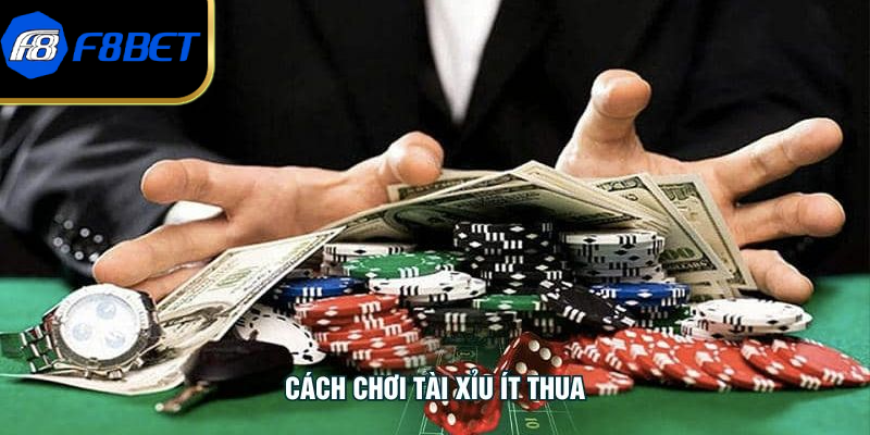Cách Chơi Tài Xỉu Ít Thua Chuẩn Xác Cho Người Mới
