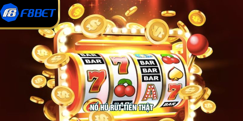 Nổ Hũ Rút Tiền Thật - Hướng Dẫn Chơi An Toàn Và Hiệu Quả