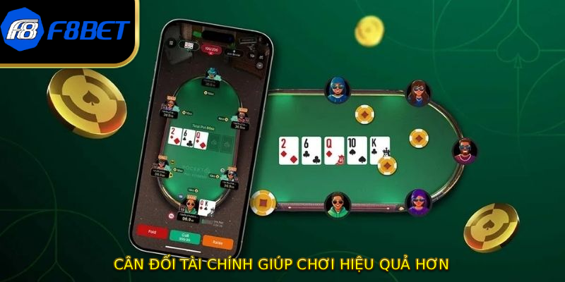 Cân đối tài chính giúp chơi hiệu quả hơn