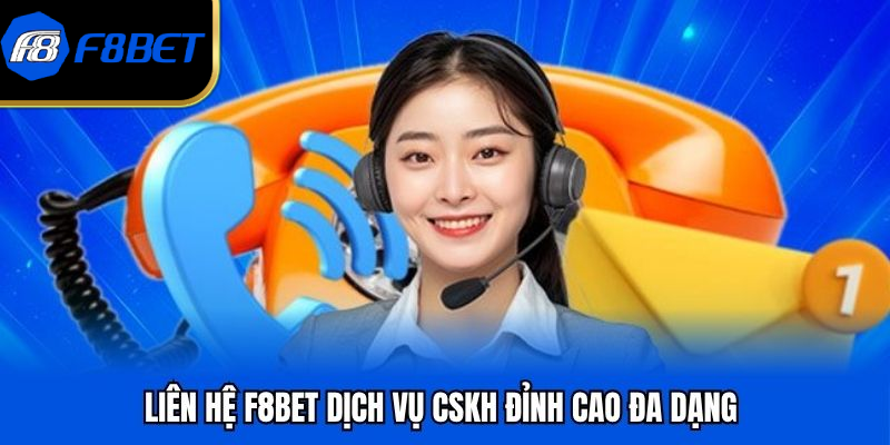 Liên hệ CSKH tại nhà cái vô cung chuyên nghiệp